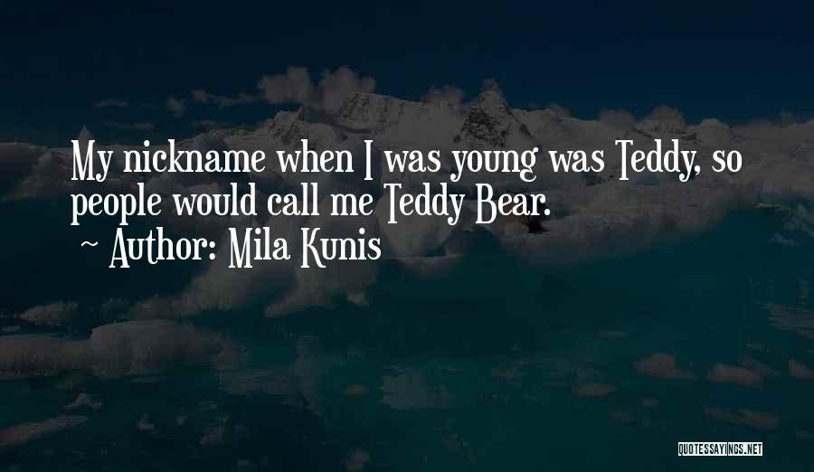 Nickname Quotes By Mila Kunis