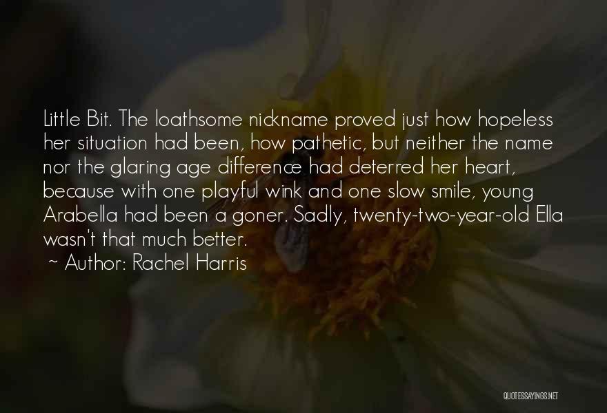 Nickname Quotes By Rachel Harris