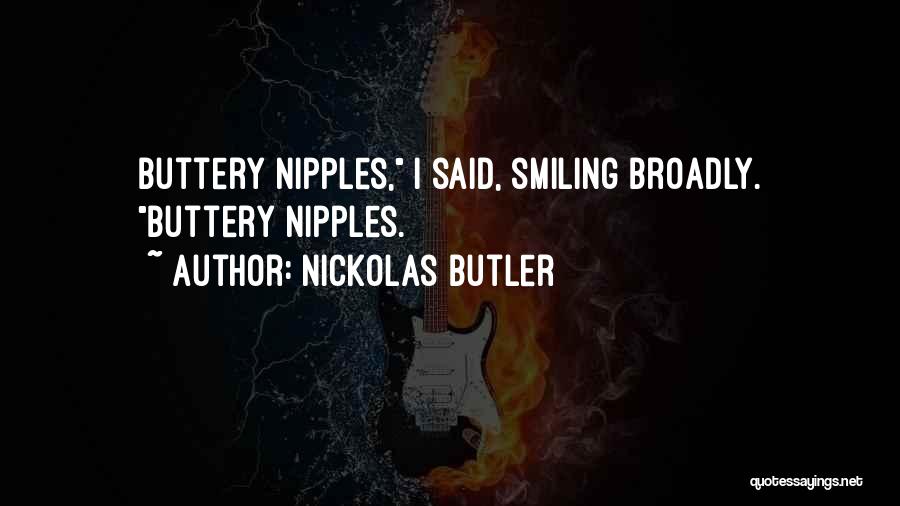 Nickolas Butler Quotes 1541353