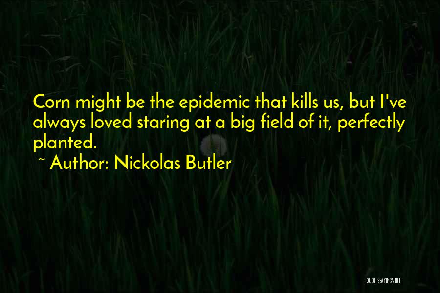 Nickolas Butler Quotes 1835334