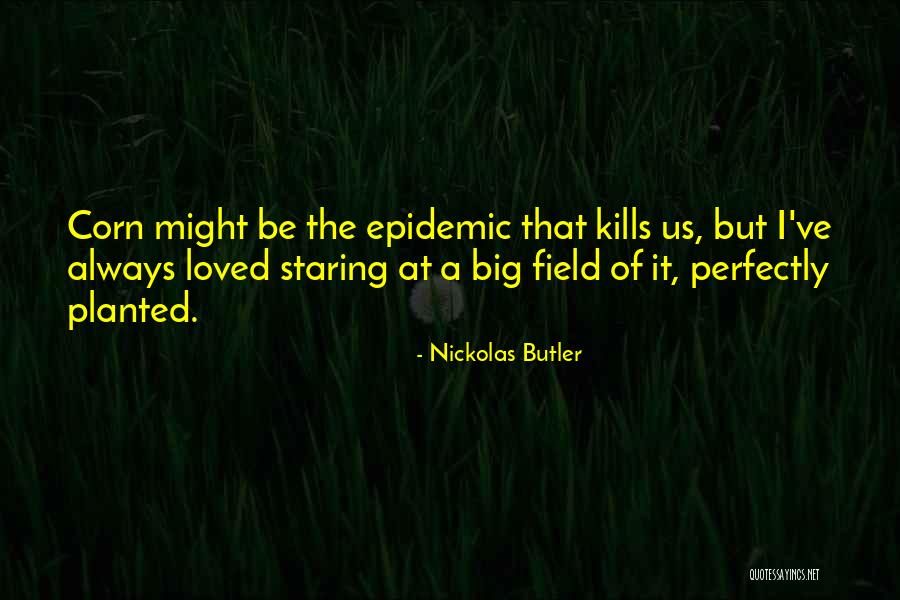 Nickolas Butler Quotes 1835334