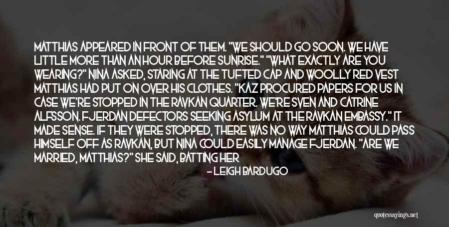 Nickolaus Schnetzky Quotes By Leigh Bardugo Nickolaus Schnetzky Quotes By Leigh Bardugo