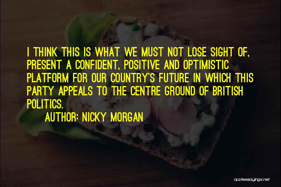 Nicky Morgan Quotes 563864