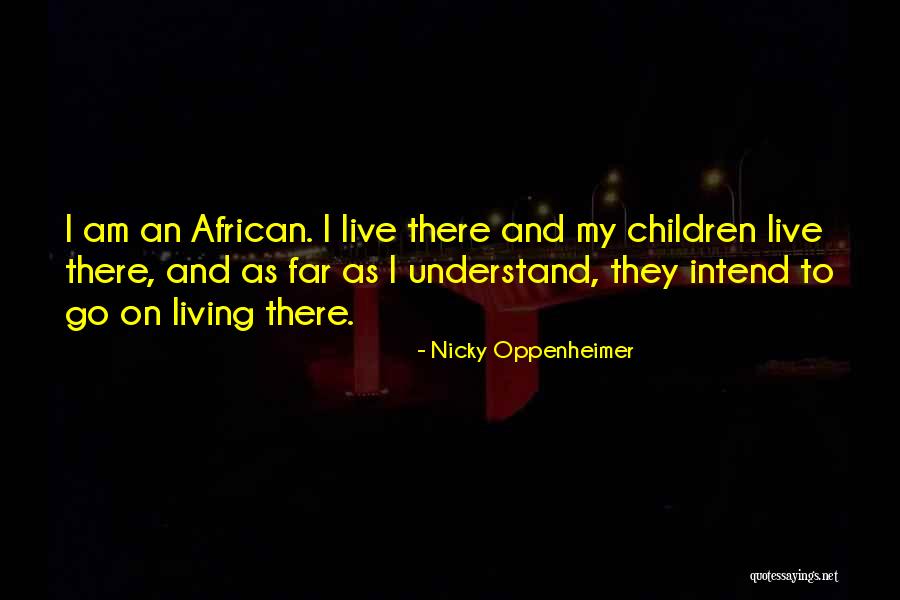 Nicky Oppenheimer Quotes 757429