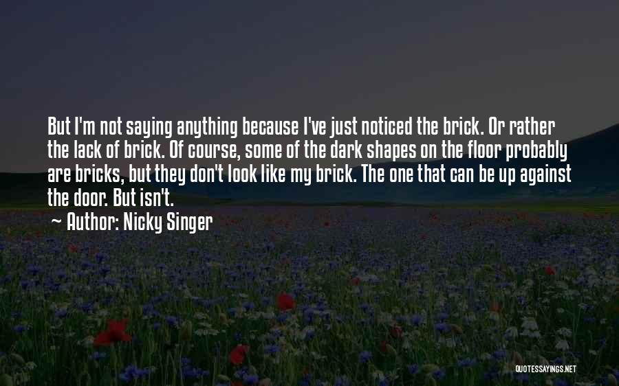 Nicky Singer Quotes 1738555