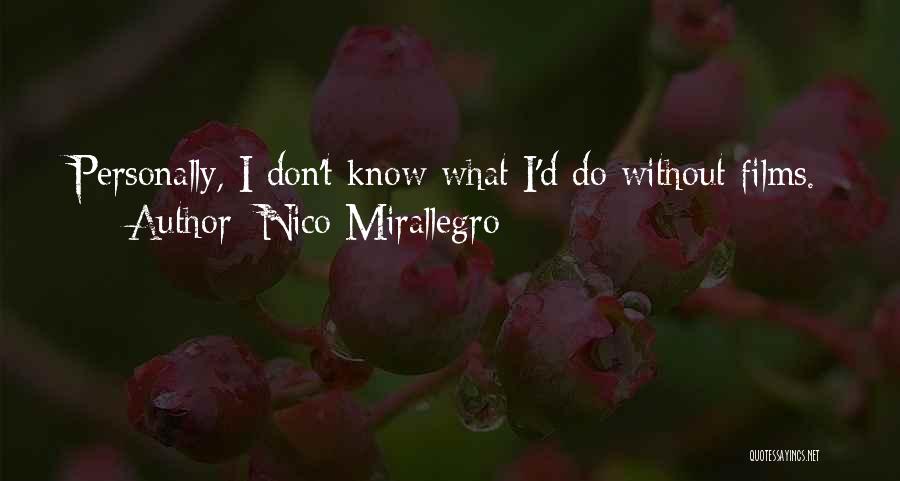 Nico Mirallegro Quotes 1455759