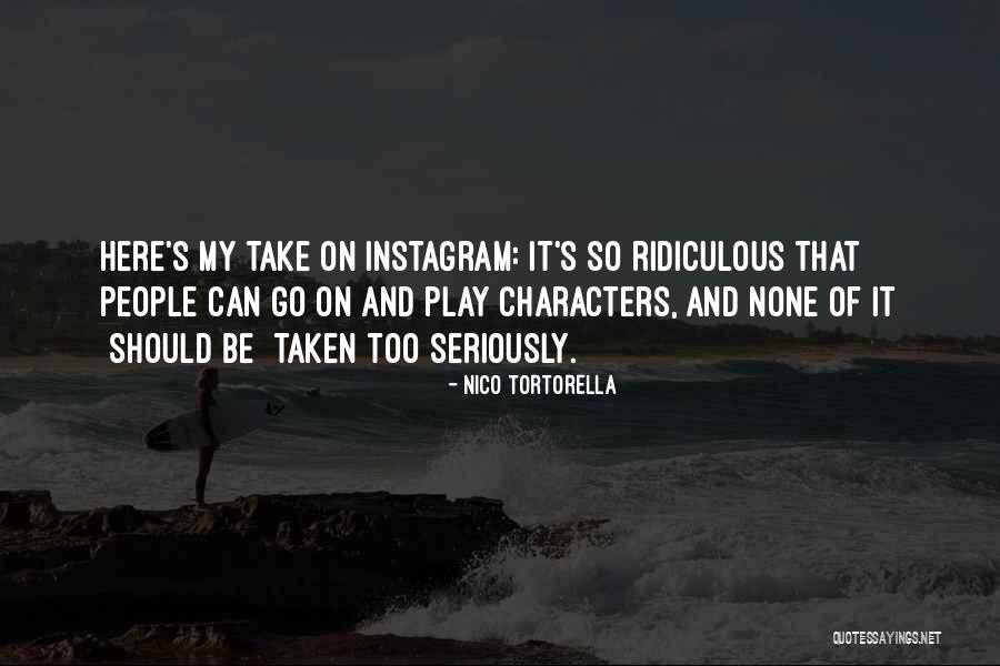 Nico Tortorella Quotes 1123491 Nico Tortorella Quotes 1123491