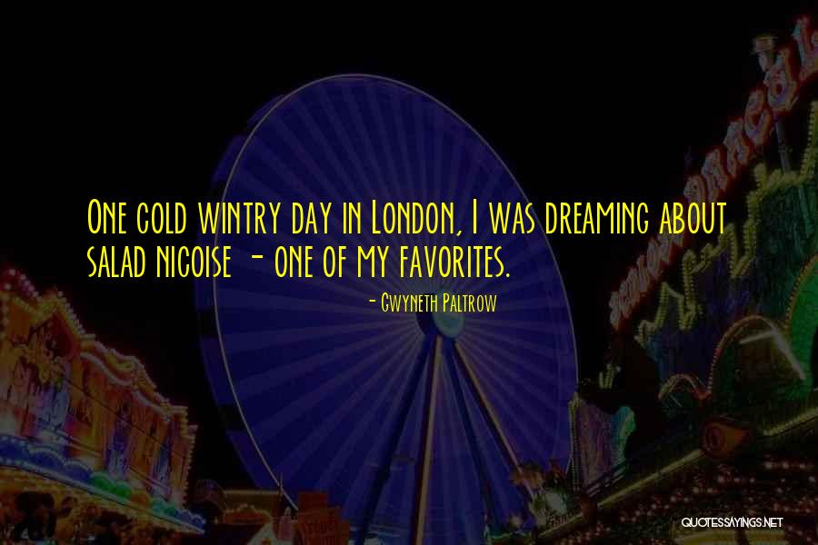Nicoise Quotes By Gwyneth Paltrow Nicoise Quotes By Gwyneth Paltrow