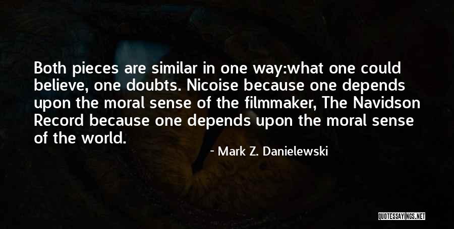 Nicoise Quotes By Mark Z. Danielewski Nicoise Quotes By Mark Z. Danielewski