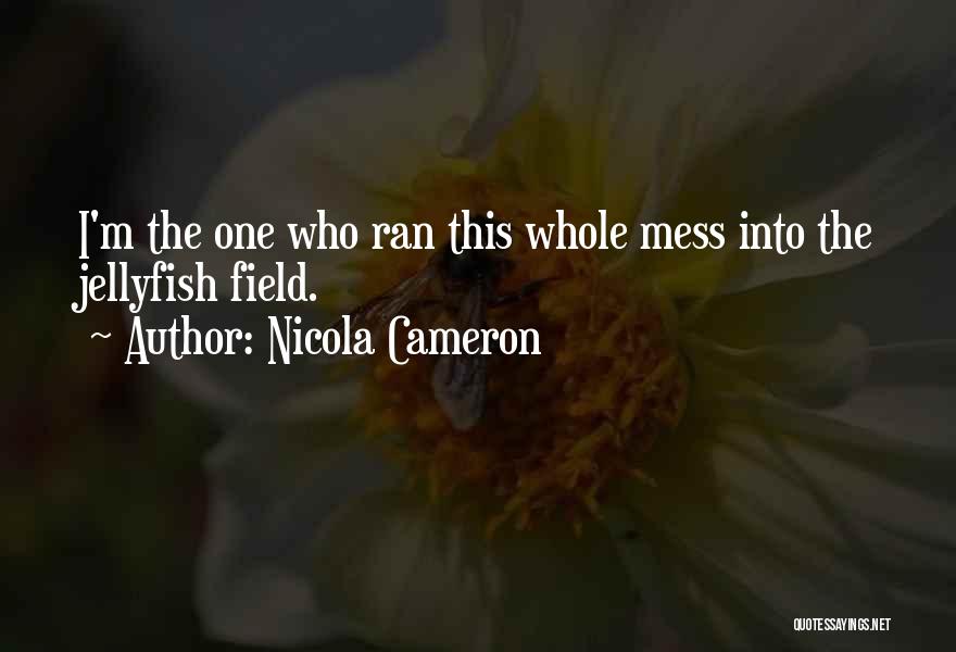 Nicola Cameron Quotes 1461828