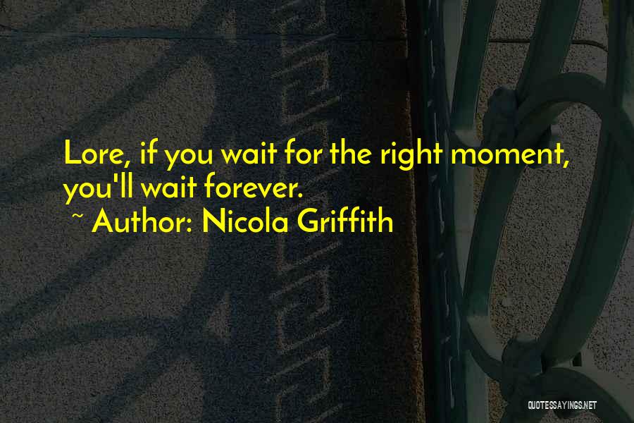 Nicola Griffith Quotes 409737