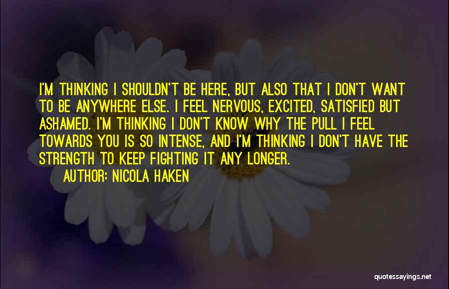 Nicola Haken Quotes 1276292