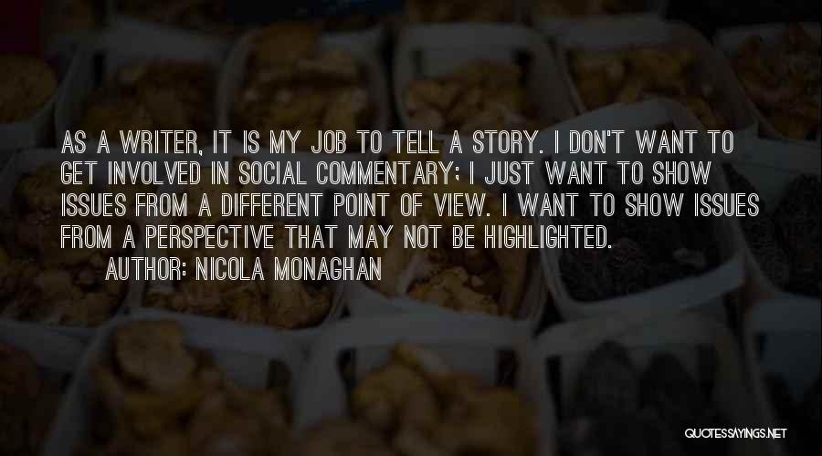 Nicola Monaghan Quotes 1404693