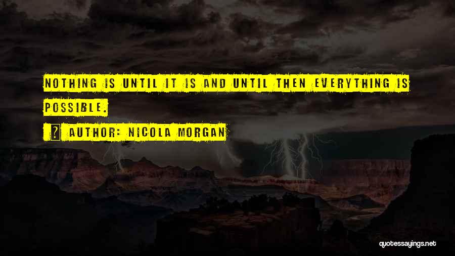 Nicola Morgan Quotes 1262735