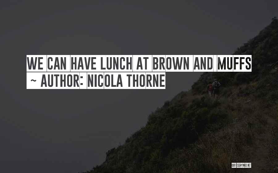Nicola Thorne Quotes 603398