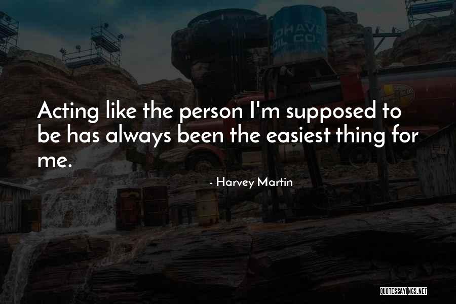 Nicolaas Erasmus Quotes By Harvey Martin Nicolaas Erasmus Quotes By Harvey Martin