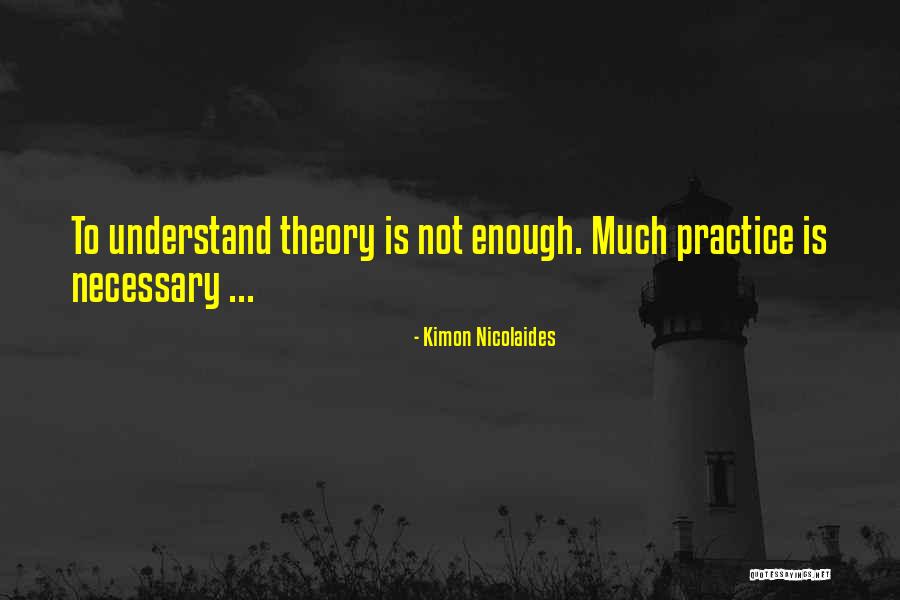 Nicolaides Quotes By Kimon Nicolaides