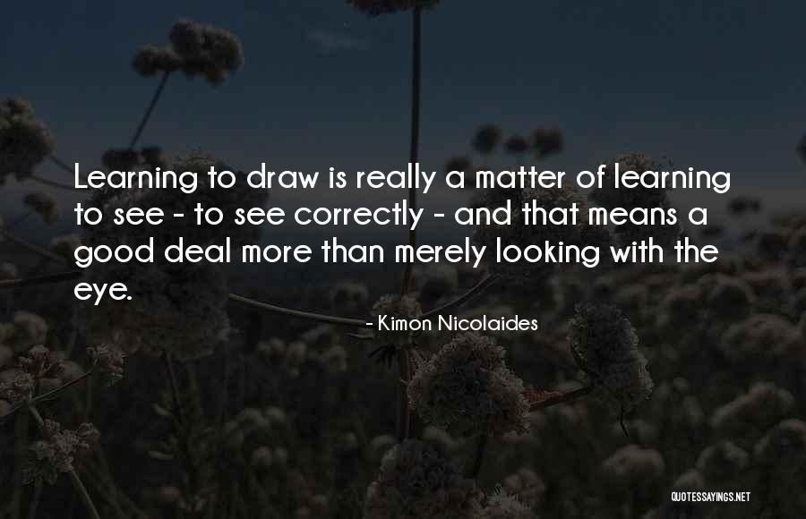 Nicolaides Quotes By Kimon Nicolaides Nicolaides Quotes By Kimon Nicolaides