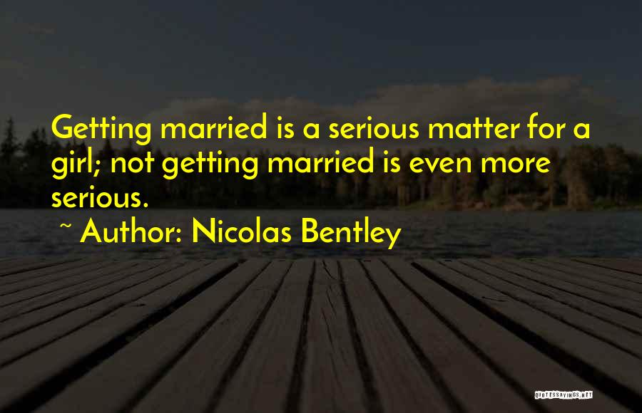 Nicolas Bentley Quotes 1431574