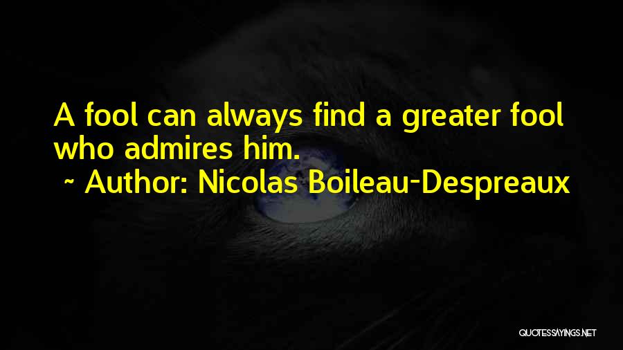 Nicolas Boileau-Despreaux Quotes 1417325