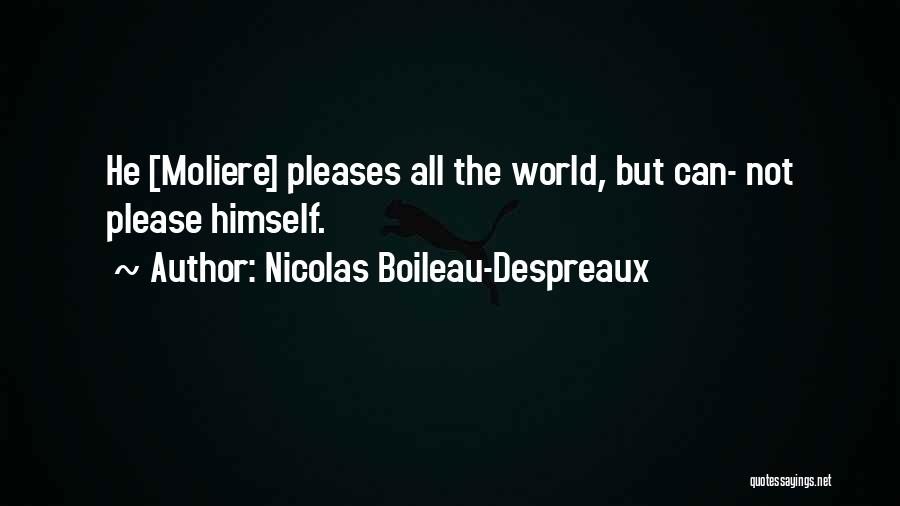 Nicolas Boileau-Despreaux Quotes 700646