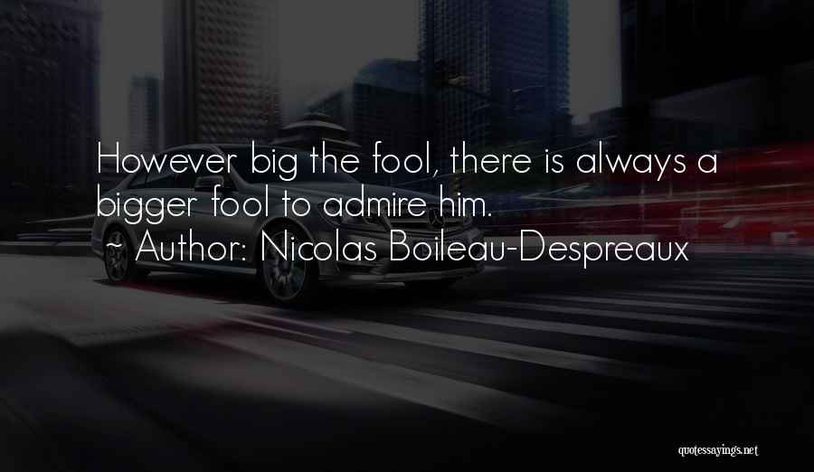 Nicolas Boileau-Despreaux Quotes 812064