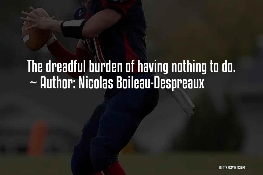 Nicolas Boileau-Despreaux Quotes 835518