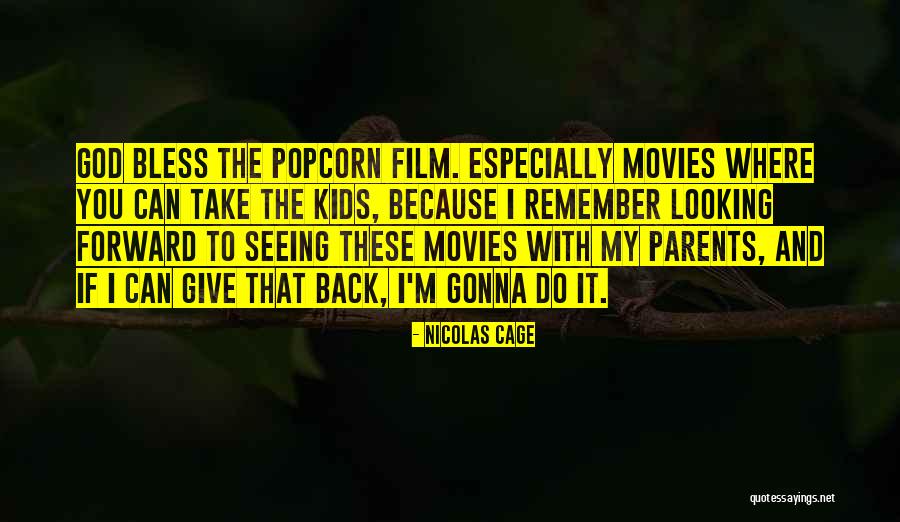 Nicolas Cage Film Quotes By Nicolas Cage