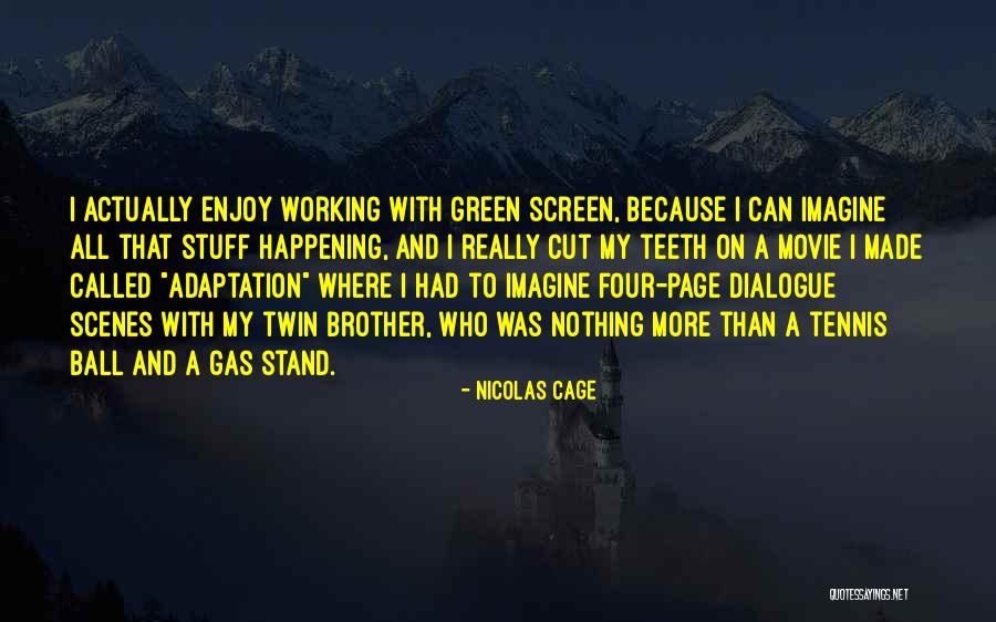Nicolas Cage Quotes 1571184 Nicolas Cage Quotes 1571184