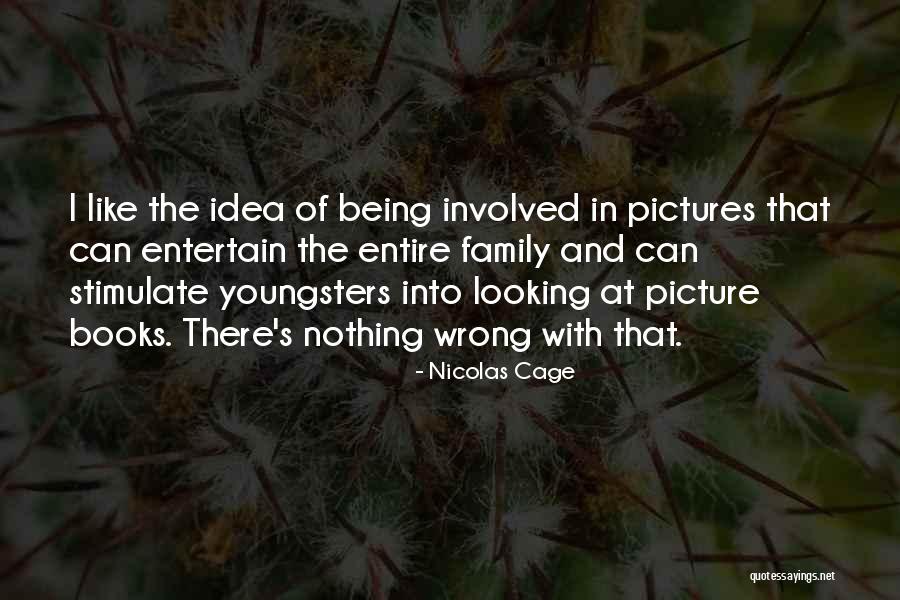 Nicolas Cage Quotes 1864451 Nicolas Cage Quotes 1864451