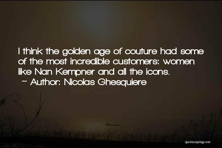 Nicolas Ghesquiere Quotes 460251