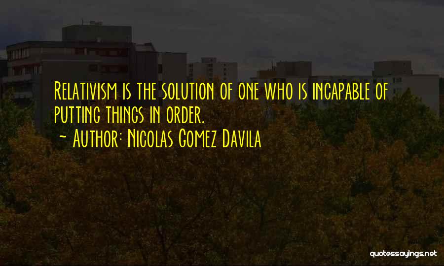 Nicolas Gomez Davila Quotes 1216469
