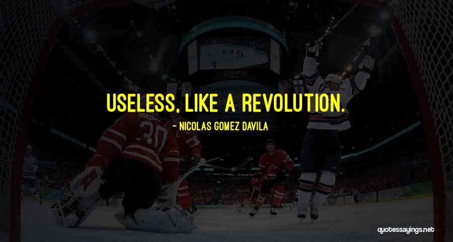 Nicolas Gomez Davila Quotes 1302613