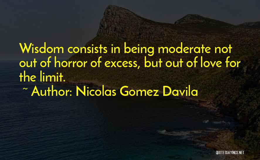 Nicolas Gomez Davila Quotes 1408955