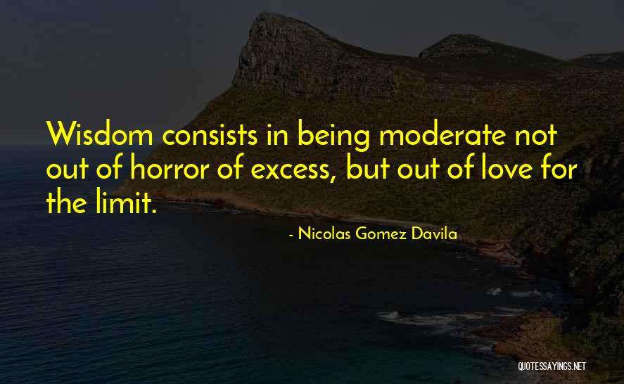 Nicolas Gomez Davila Quotes 1408955