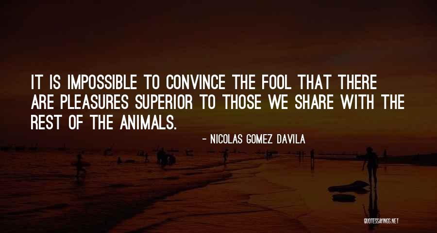 Nicolas Gomez Davila Quotes 1557472