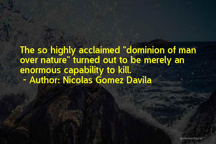 Nicolas Gomez Davila Quotes 1984345