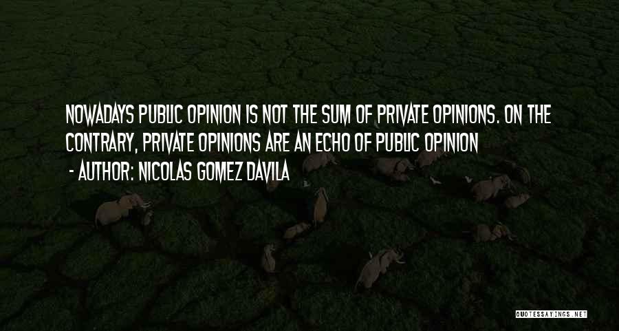 Nicolas Gomez Davila Quotes 2020876