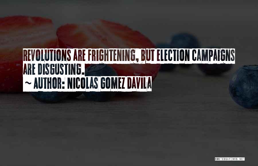 Nicolas Gomez Davila Quotes 2070446