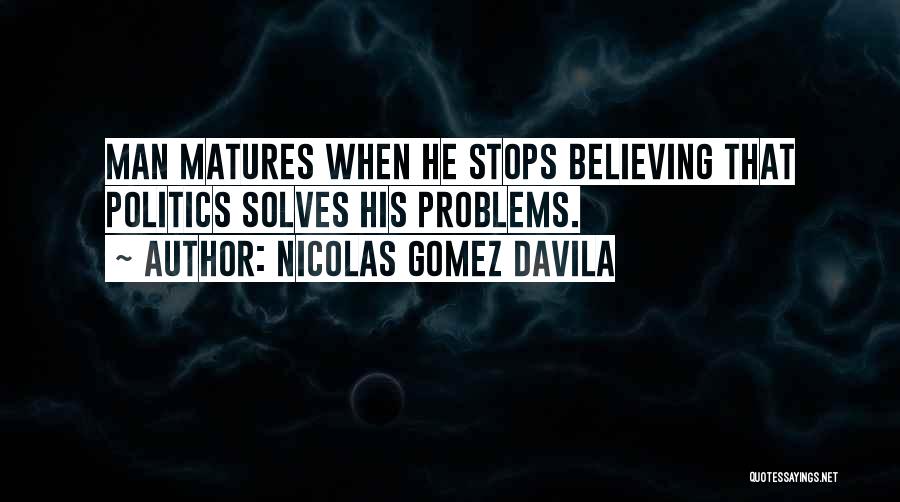 Nicolas Gomez Davila Quotes 581614