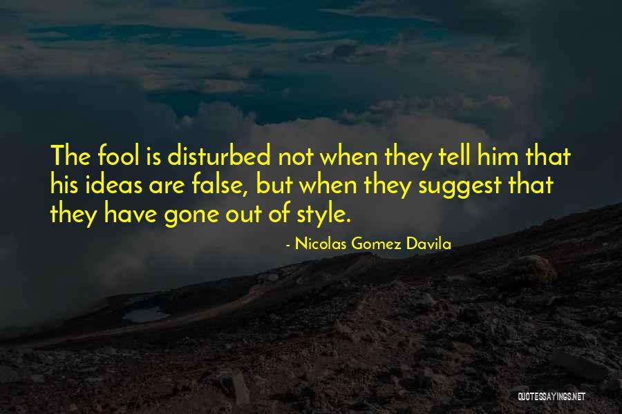 Nicolas Gomez Davila Quotes 959699