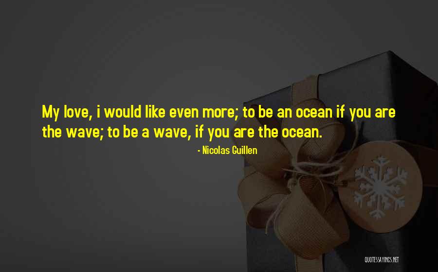 Nicolas Guillen Quotes 983455 Nicolas Guillen Quotes 983455
