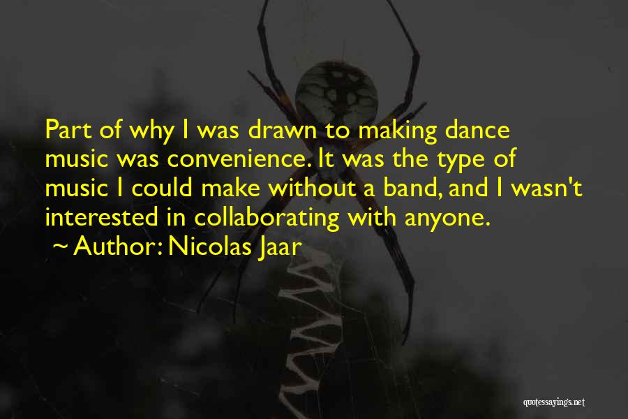 Nicolas Jaar Quotes 635298