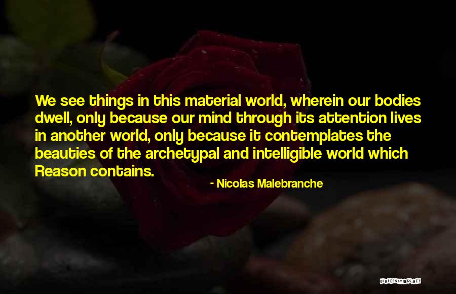 Nicolas Malebranche Quotes 308590