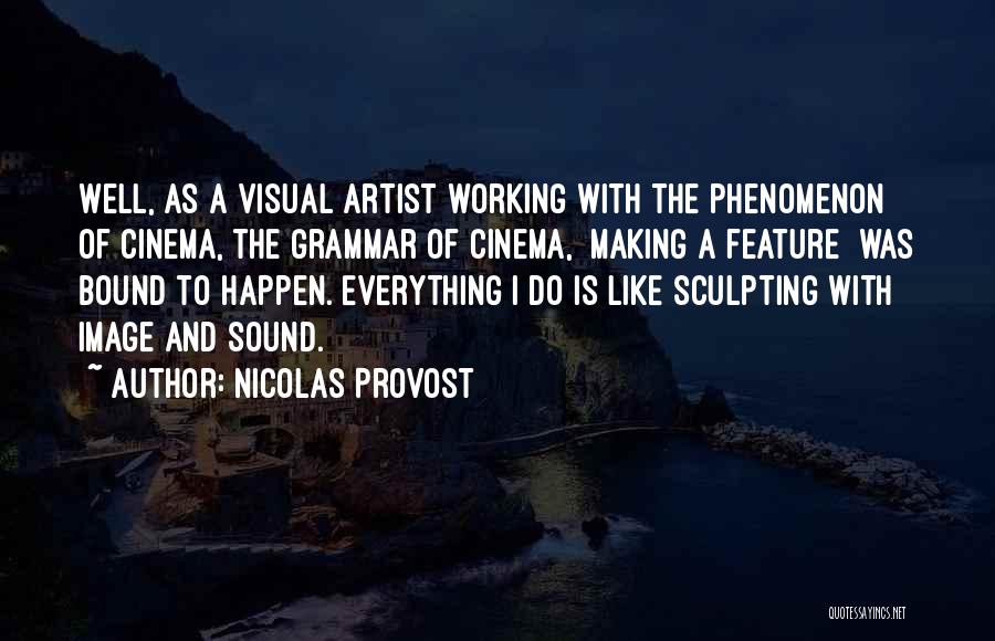 Nicolas Provost Quotes 1885961