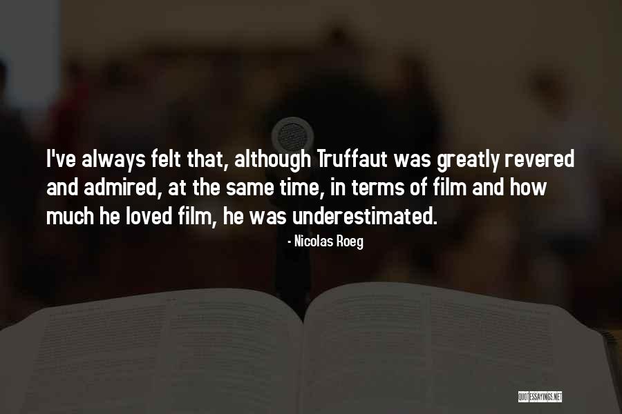 Nicolas Roeg Quotes 1733116 Nicolas Roeg Quotes 1733116