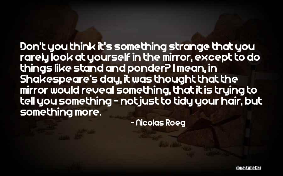 Nicolas Roeg Quotes 2175120 Nicolas Roeg Quotes 2175120