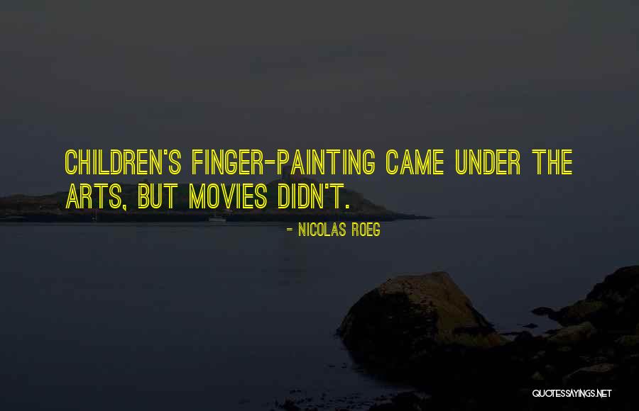 Nicolas Roeg Quotes 683515 Nicolas Roeg Quotes 683515