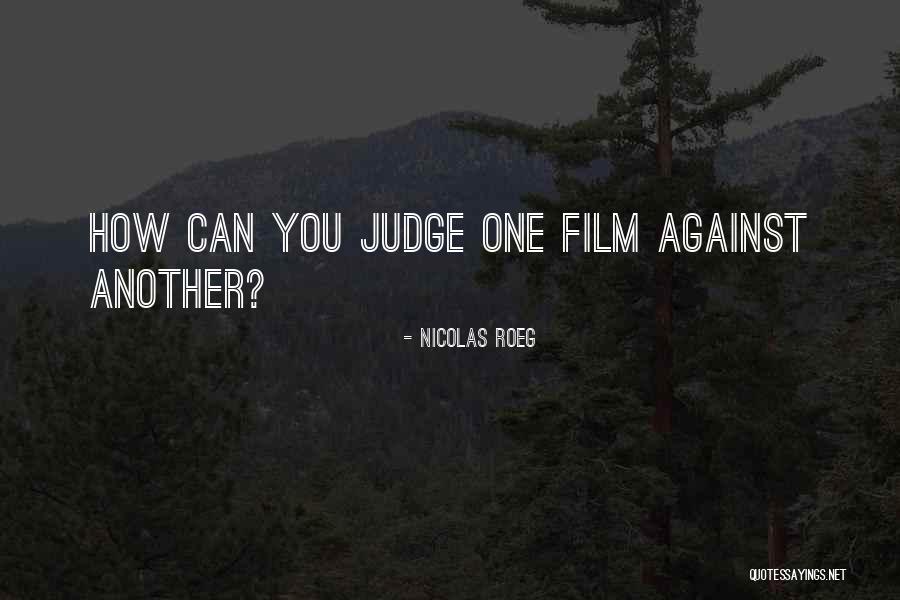 Nicolas Roeg Quotes 93466