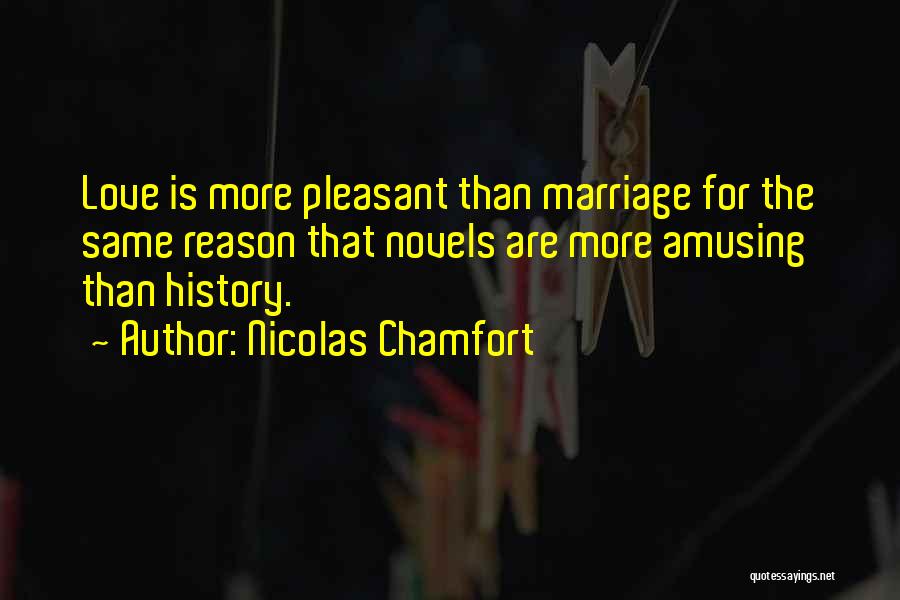 Nicolas-sebastien Chamfort Quotes By Nicolas Chamfort